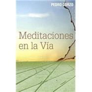 Meditaciones En La Va by Corzo, Pedro, 9781505443721