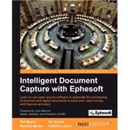 Intelligent Document Capture With Ephesoft by Kavas, Ike; Muller, Michael; Myers, W. Pat, 9781849693721