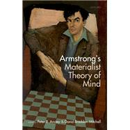 Armstrong's Materialist Theory of Mind by Anstey, Peter; Braddon-Mitchell, David, 9780192843722