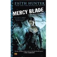 Mercy Blade by Hunter, Faith, 9780451463722