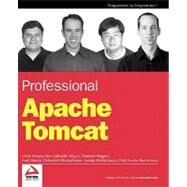 Professional Apache Tomcat by Wiggers, Chanoch; Galbraith, Ben; Chopra, Vivek; Li, Sing; Bhattacharjee, Debashish; Bakore, Amit; Irani, Romin; Bhattacharya, Sandip; Fowler, Chad, 9780764543722