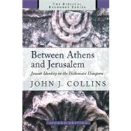 Between Athens and Jerusalem by Collins, John Joseph, 9780802843722