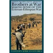 Brothers at War by Negash, Tekeste, 9780821413722