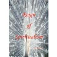 Reign of Spiritualism by FARSAD EBRAHIM, 9781425173722