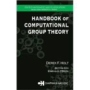 Handbook of Computational Group Theory by Holt; Derek F., 9781584883722