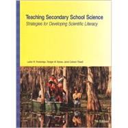 Teaching Secondary School Science : Strategies for Developing Scientific Literacy by Trowbridge, Leslie W.; Bybee, Rodger W.; Powell, Janet Carlson, 9780139773723