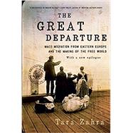 The Great Departure by Zahra, Tara, 9780393353723