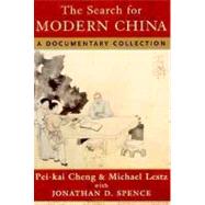 The Search for Modern China: A Documentary Collection by Cheng, Pei-kai; Lestz, Michael; Spence, Jonathan D., 9780393973723