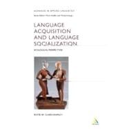 Language Acquisition and Language Socialization Ecological Perspectives by Kramsch, Claire, 9780826453723