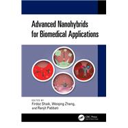 Advanced Nanohybrids for Biomedical Applications by Firdoz Shaik, 9781003563723