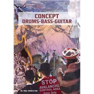 Concept Drums � Bass � Guitar by Dr. Paul Francis PhD, 9781035863723