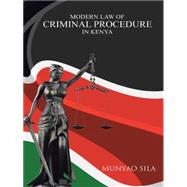 Modern Law of Criminal Procedure in Kenya by Sila, Munyao, 9781482803723