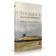 Tolkien's Modern Reading: Middle-earth Beyond the Middle Ages by Ordway, Holly, 9781943243723