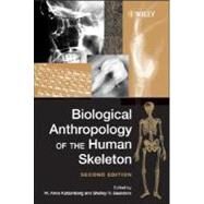 Biological Anthropology of the Human Skeleton by Katzenberg, M. Anne; Saunders, Shelley R., 9780471793724