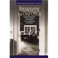 Recapturing the Oval Office by Balogh, Brian; Schulman, Bruce J., 9780801453724