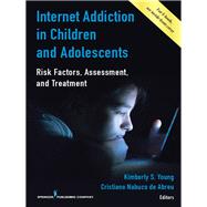 Internet Addiction in Children and Adolescents by Young, Kimberly S.; de Abreu, Cristiano Nabuco, Ph.D., 9780826133724