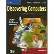 Discovering Computers: Fundamentals, Third Edition by Shelly, Gary B.; Cashman, Thomas J.; Vermaat, Misty E., 9781418843724
