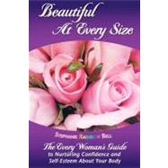 Beautiful at Every Size by Bell, Stephanie Rainbow, 9781475103724