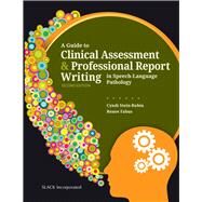 A Guide to Clinical Assessment and Professional Report Writing in Speech-Language Pathology by Stein-Rubin, Cyndi; Fabus, Renee, 9781630913724
