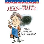 What's the Big Idea, Ben Franklin? by Fritz, Jean; Tomes, Margot, 9780698113725