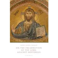 On the Incarnation of the Lord by Cassian, John; Gibson, Edgar C. S., 9781477483725