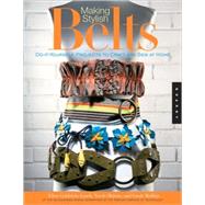 Making Stylish Belts by Goldstein-Lynch, Ellen, 9781592533725