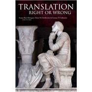 Translation Right or Wrong by Belenguer, Susana Bayo; Chuilleanain, Eilean Ni; Cuilleanain, Cormac O, 9781846823725