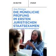 Die Mndliche Prfung Im Ersten Juristischen Staatsexamen by Petersen, Jens, 9783110643725