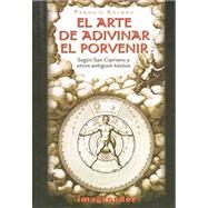 El Arte De Adivinar El Porvenir by Roland, Francis, 9789507683725