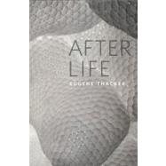 After Life by Thacker, Eugene, 9780226793726