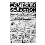 Portfolio Selection by Markowitz, Harry M., 9780300013726