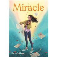 Miracle by Chow, Karen S., 9780316333726