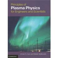 Principles of Plasma Physics for Engineers and Scientists by Umran S. Inan , Marek Gołkowski, 9780521193726