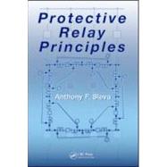 Protective Relay Principles by Sleva; Anthony, 9780824753726