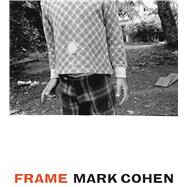 Frame by Cohen, Mark; Livingston, Jane, 9781477303726