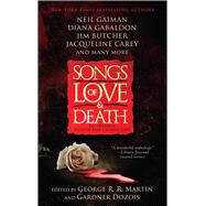 Songs of Love & Death by Martin, George R. R.; Dozois, Gardner R., 9781501123726