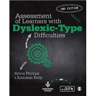 Assessment of Learners With Dyslexic-type Difficulties by Phillips, Sylvia; Kelly, Kathleen, 9781526423726
