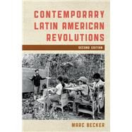 Contemporary Latin American Revolutions by Becker, Marc, 9781538163726