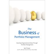 The Business of Portfolio Management by Fraser, Iain, 9781628253726