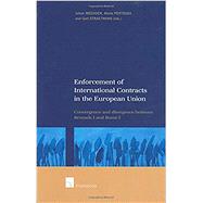Enforcement of International Contracts in the European Union Convergence and divergence between Brussels I and Rome I by Meeusen, Johan; Pertegas, Marta; Straetmans, Gert, 9789050953726