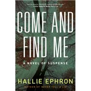 Come and Find Me by Ephron, Hallie, 9780062103727