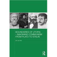 Boundaries of Utopia - Imagining Communism from Plato to Stalin by van Ree; Erik, 9780415703727