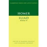 Homer:  Iliad  Book VI by Edited by Barbara Graziosi , Johannes Haubold, 9780521703727