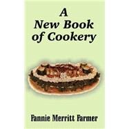 A New Book Of Cookery by Farmer, Fannie Merritt, 9781410103727