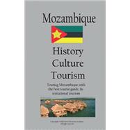 History, Culture and Tourism in Mozambique by Jerry, Sampson; Jones, Anderson; Koumana, Morgan; Tinge, Simion; Odinga, Maklele, 9781522833727