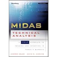 MIDAS Technical Analysis A VWAP Approach to Trading and Investing in Today's Markets by Coles, Andrew; Hawkins, David, 9781576603727