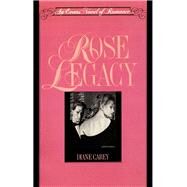 Rose Legacy by Carey, Diane, 9781590773727