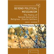 Beyond Political Messianism by Jacobsen, David C., 9781934843727