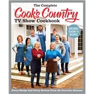 The Complete Cook’s Country TV Show Cookbook Includes Season 14 Recipes Every Recipe and Every Review from All Fourteen Seasons by Unknown, 9781948703727