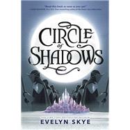 Circle of Shadows by Skye, Evelyn, 9780062643728